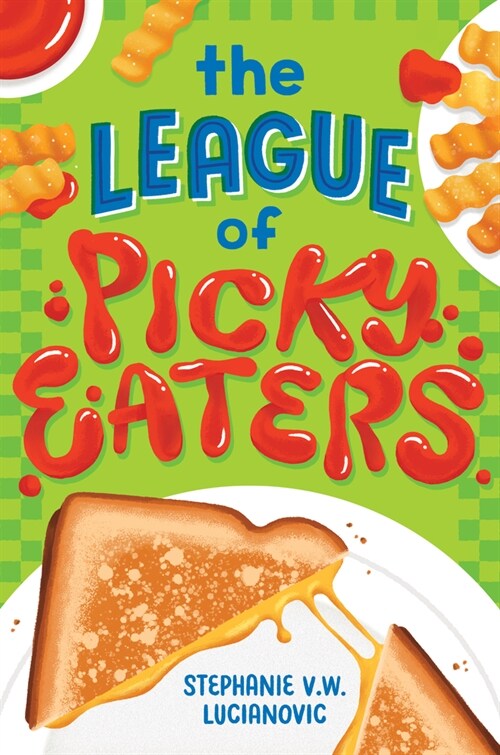 The League of Picky Eaters (Hardcover)