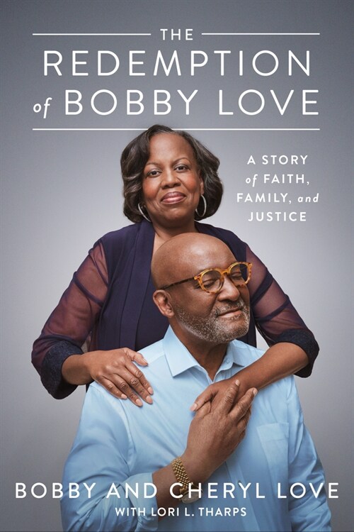 The Redemption of Bobby Love: A Story of Faith, Family, and Justice (Hardcover)