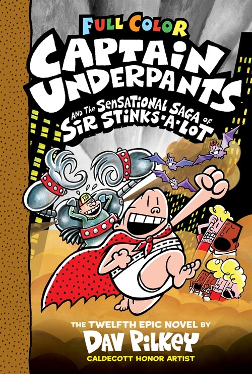 Captain Underpants and the Sensational Saga of Sir Stinks-A-Lot: Color Edition (Captain Underpants #12): Volume 12 (Hardcover, Color)
