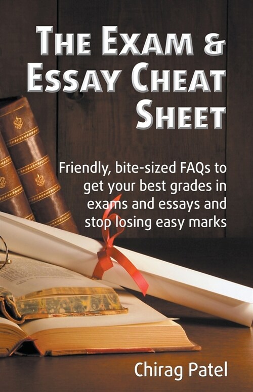 The Exam & Essay Cheat Sheet (Paperback)