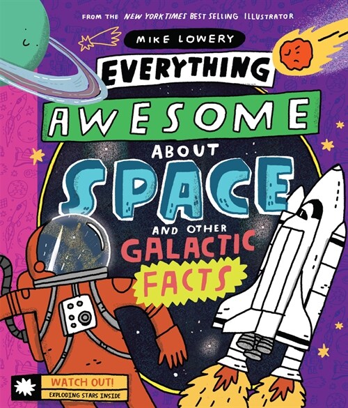 Everything Awesome about Space and Other Galactic Facts! (Hardcover)