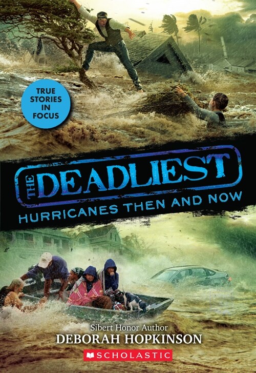 The Deadliest Hurricanes Then and Now (the Deadliest #2, Scholastic Focus): Volume 2 (Hardcover)