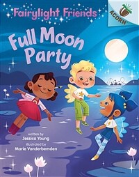 Full Moon Party: An Acorn Book (Fairylight Friends #3) (Library Edition), 3 (Hardcover, Library)
