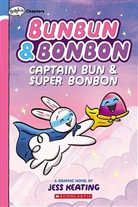 Captain Bun & Super Bonbon: A Graphix Chapters Book (Bunbun & Bonbon #3), 3 (Paperback)
