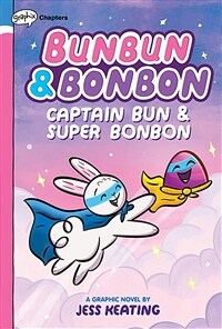 Captain Bun & Super Bonbon: A Graphix Chapters Book (Bunbun & Bonbon #3), 3 (Hardcover)