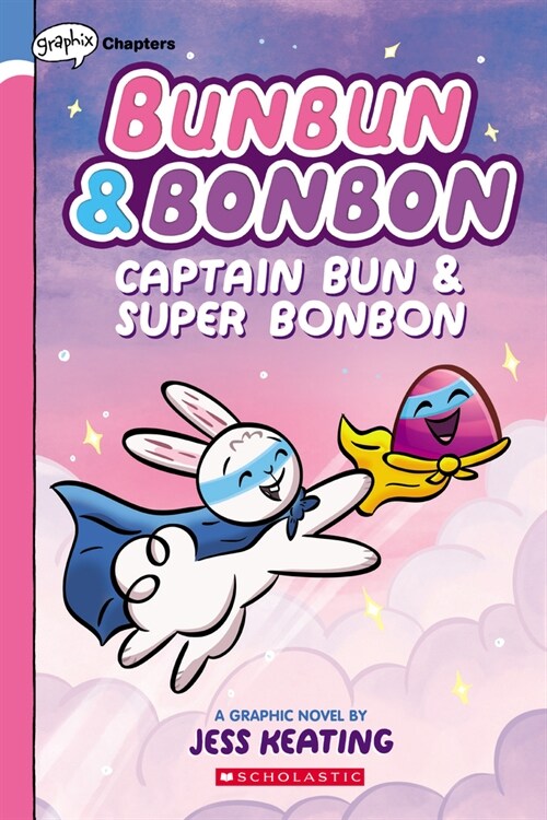 Captain Bun & Super Bonbon: A Graphix Chapters Book (Bunbun & Bonbon #3): Volume 3 (Paperback)