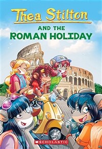 The Roman Holiday (Thea Stilton #34): Volume 34 (Paperback)
