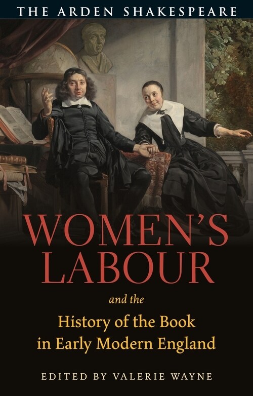 Women’s Labour and the History of the Book in Early Modern England (Paperback)