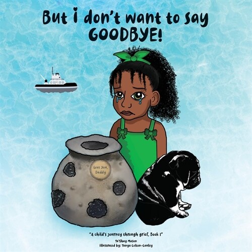 But i dont want to say GOODBYE! (Paperback)