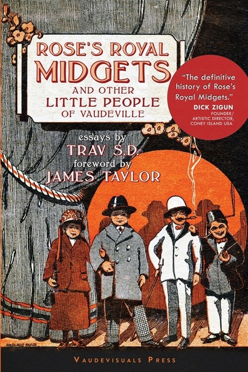 Roses Royal Midgets and Other Little People of Vaudeville (Paperback)