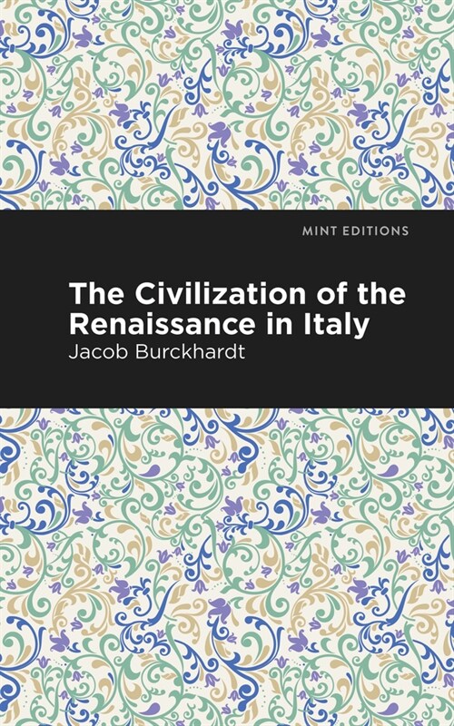 The Civilization of the Renaissance in Italy (Paperback)