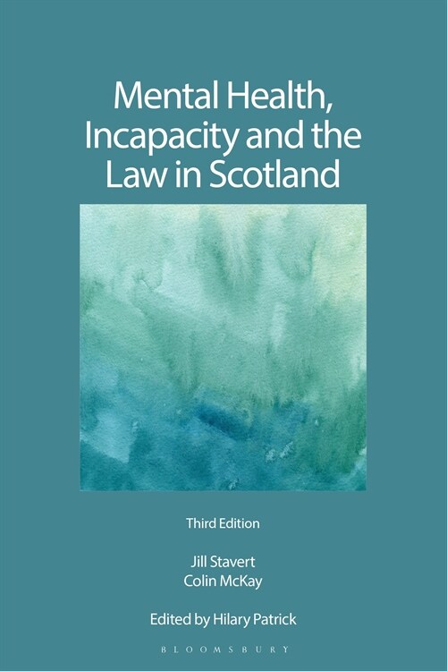 Mental Health, Incapacity and the Law in Scotland (Paperback, 3 ed)