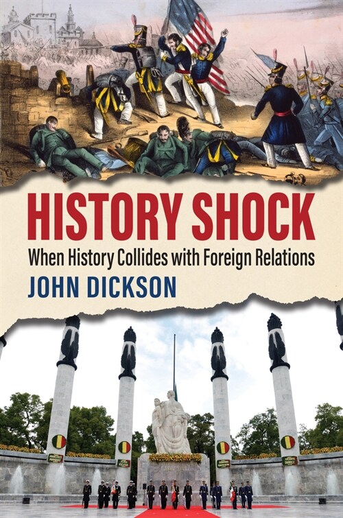 History Shock: When History Collides with Foreign Relations (Hardcover)