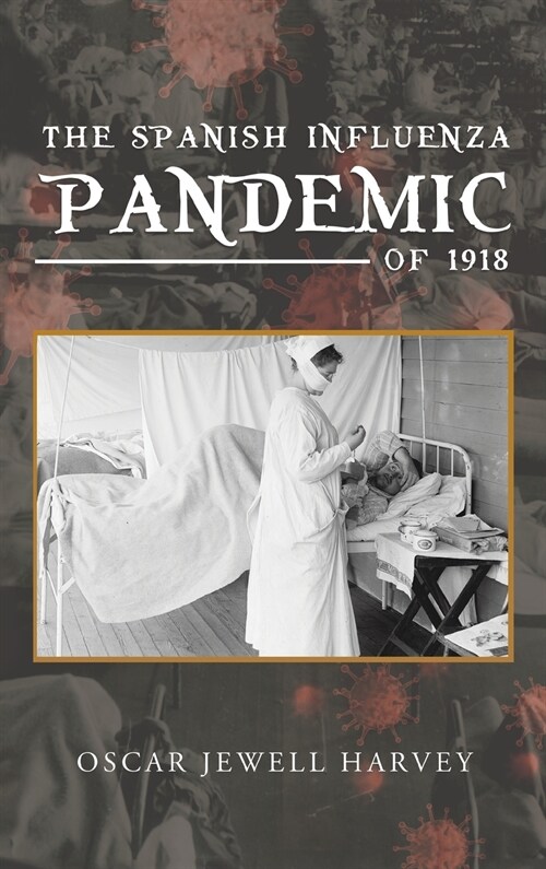 Spanish Influenza Pandemic of 1918 (Hardcover)