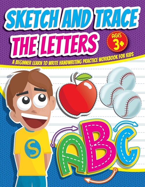 Sketch: and Trace the Letter: Toddler and alphabet for beginners preschool learn to write handwriting practice activity workbo (Paperback)
