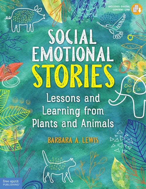 Social Emotional Stories: Lessons and Learning from Plants and Animals (Paperback)