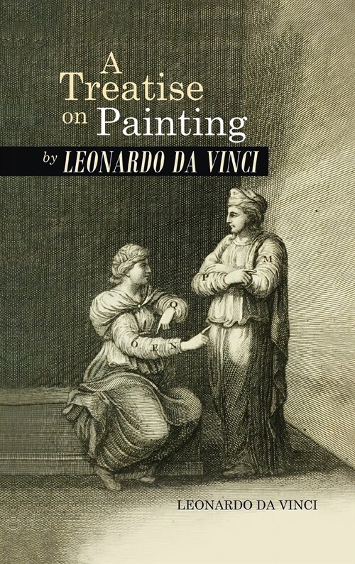 Treatise on Painting by Leonardo da Vinci (Hardcover)