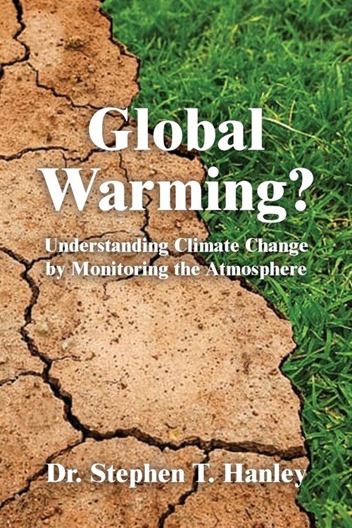 Global Warming?: Understanding Climate Change by Monitoring the Atmosphere (Paperback)