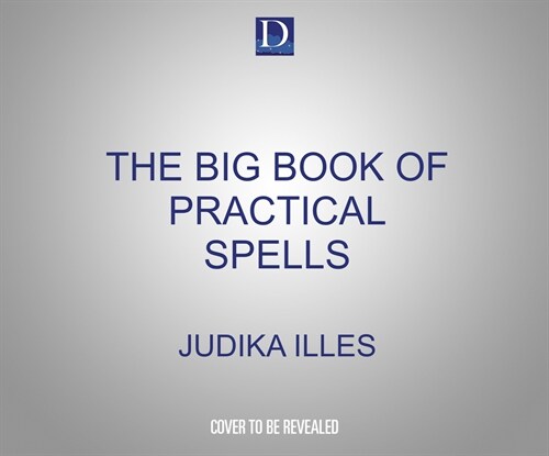 The Big Book of Practical Spells: Everyday Magic That Works (Audio CD)