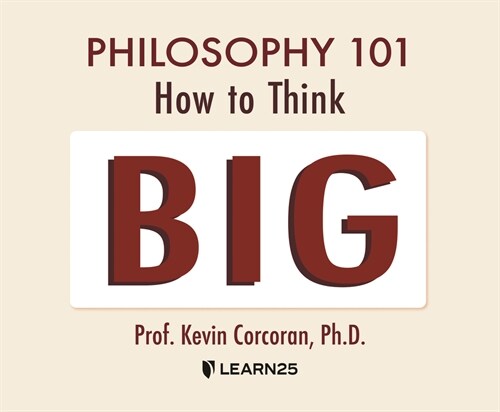 Philosophy 101: How to Think Big (Audio CD)