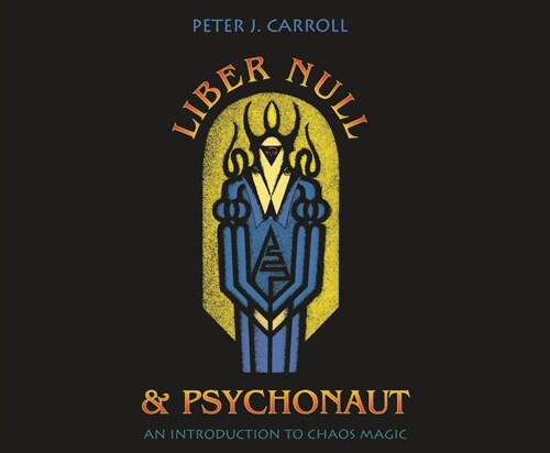 Liber Null & Psychonaut: An Introduction to Chaos Magic (Audio CD)