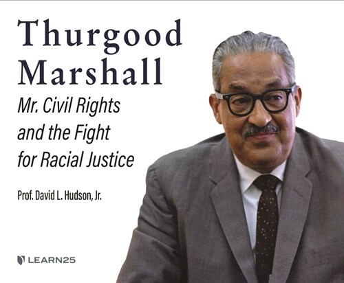 Thurgood Marshall: Mr. Civil Rights and the Fight for Racial Justice (MP3 CD)