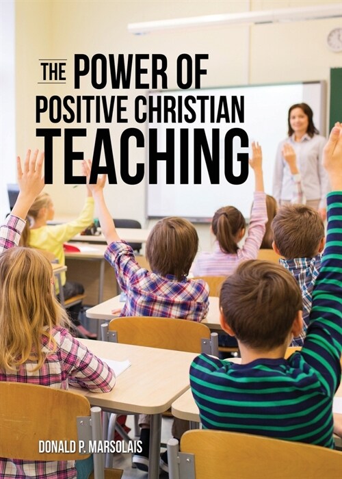 The Power of Positive Christian Teaching (Paperback)