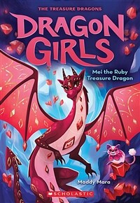 Mei the Ruby Treasure Dragon (Dragon Girls #4), 4 (Paperback)