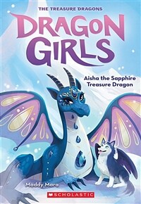 Aisha the Sapphire Treasure Dragon (Dragon Girls #5), 5 (Paperback)