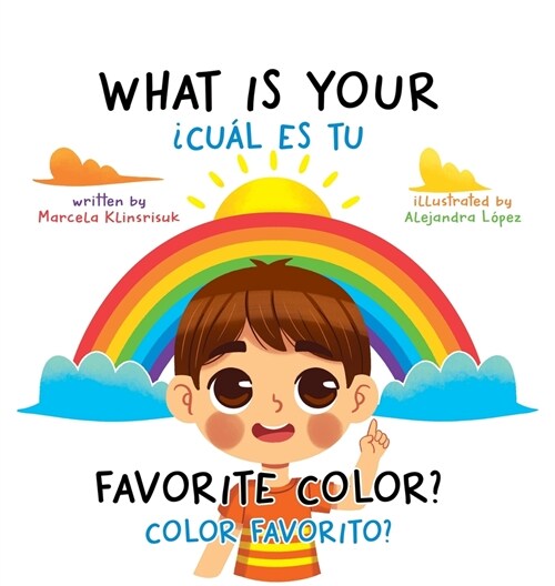 What Is Your Favorite Color? / 풠u? Es Tu Color Favorito?: English-Spanish Bilingual Book of Colors (Hardcover)