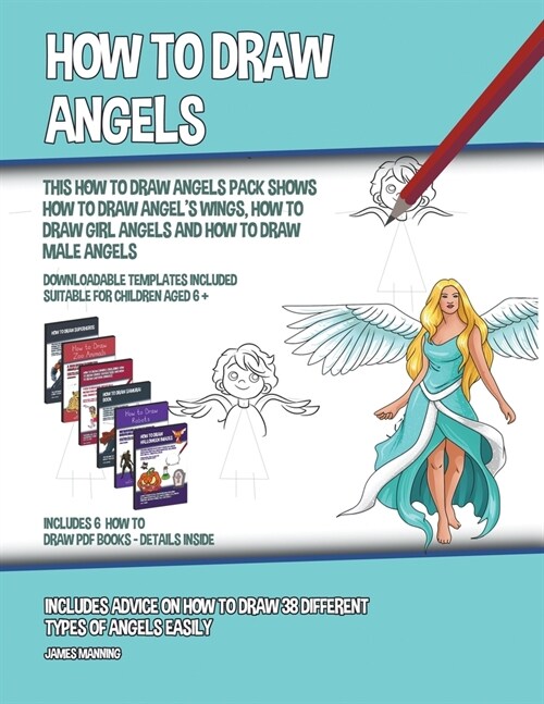 How to Draw Angels (This How to Draw Angels Book Show How to Draw Angels Wings, How to Draw Girl Angels and How to Draw Male Angels) (Paperback)