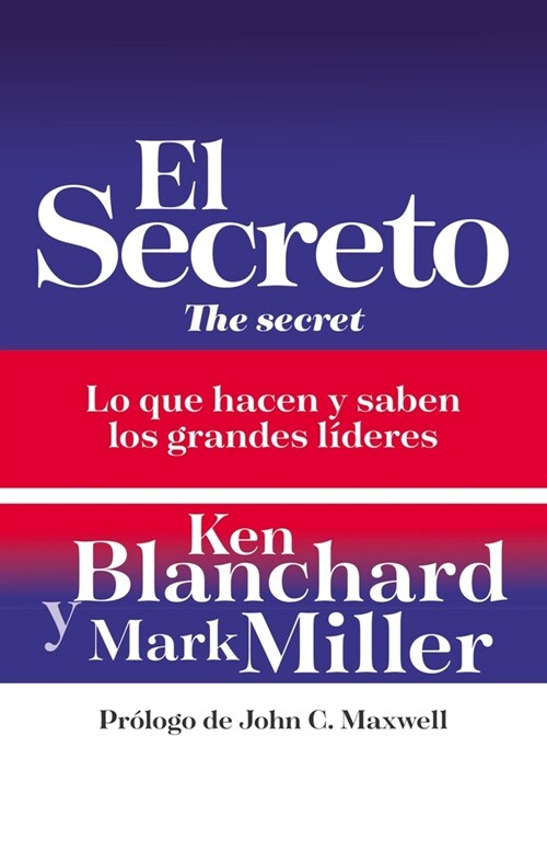 El Secreto: Lo Que Saben Y Hacen Los Grandes L?eres (Paperback)