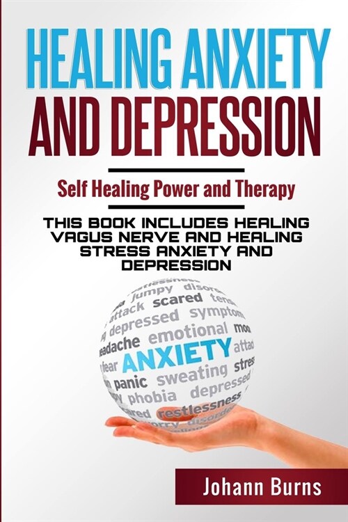 Healing Stress Anxiety: 2 in 1 This BookIncludes: Healing Anxiety and Depression Self Healing and therapy AND Healing Vagus Nerve Accessing th (Paperback)