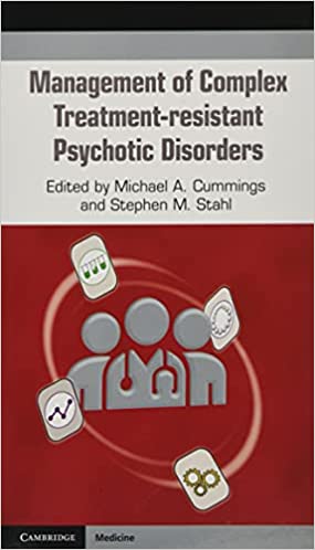 Management of Complex Treatment-Resistant Psychotic Disorders (Paperback)