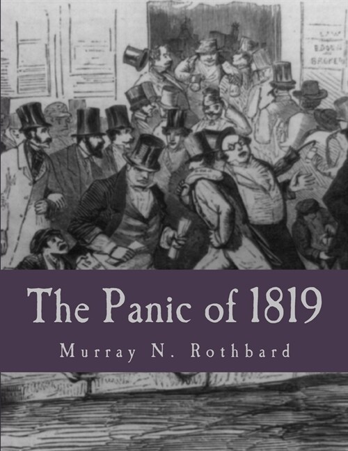 The Panic of 1819 (Large Print Edition): Reactions and Policies (Paperback)