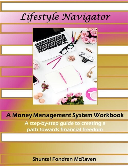 Lifestyle Navigator: A Money Management System Workbook (Paperback)