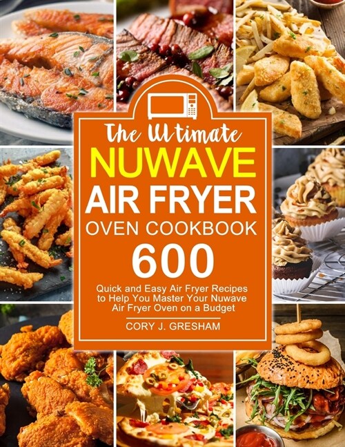 The Ultimate Nuwave Air Fryer Oven Cookbook (Paperback)