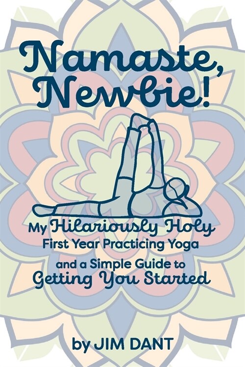 Namaste, Newbie! (Paperback)