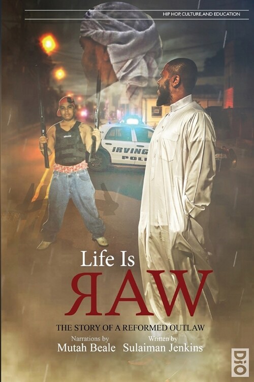 Life is Raw: The Story of a Reformed Outlaw (Paperback)