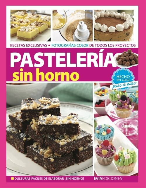 Pasteler? Sin Horno: hecho en casa, paso a paso (Paperback)