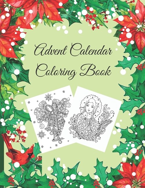 Advent Calendar Coloring Book: Countdown to Christmas, Numbered Colouring Pages With Winter Holiday Zentangle, Mandala Pictures For Adults To Practic (Paperback)