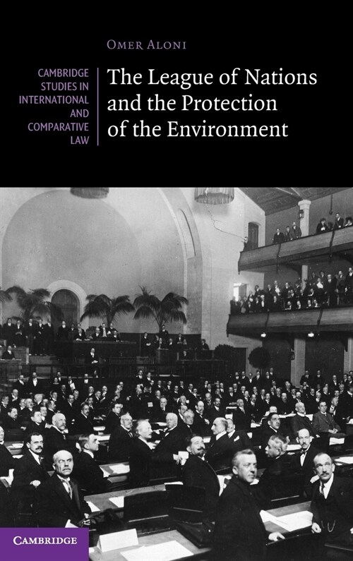 The League of Nations and the Protection of the Environment (Hardcover)