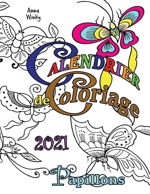 Calendrier de Coloriage 2021 Papillons (Paperback)