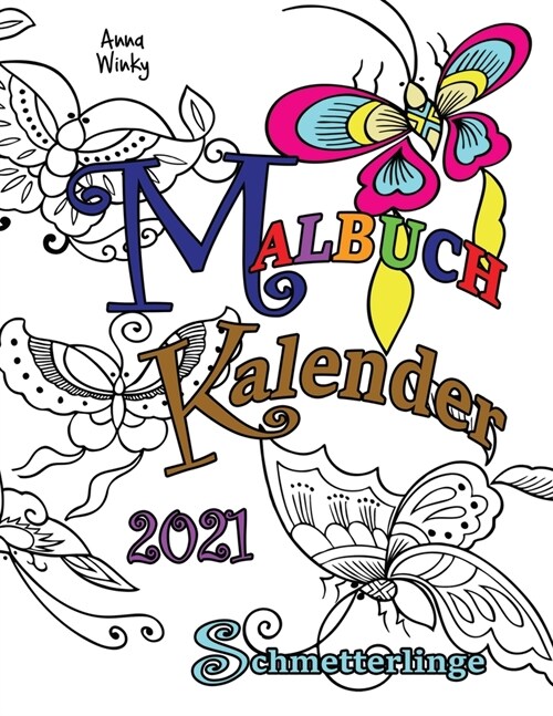 Malbuch Kalender 2021 Schmetterlinge (Paperback)