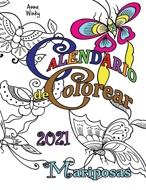 Calendario de Colorear 2021 Mariposas (Paperback)