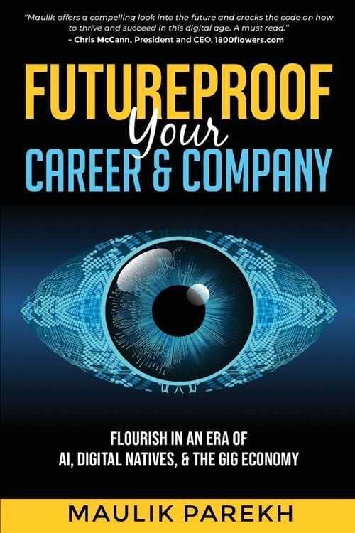 Futureproof Your Career and Company: Flourish in an Era of AI, Digital Natives, and the Gig Economy (Paperback)