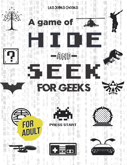 A Game of Hide-and-Seek for Geeks: Hide-and-Seek for Adult ⎮ Movies, TV Shows, Video Games, Popular Culture ⎮From 80s to now (Paperback)