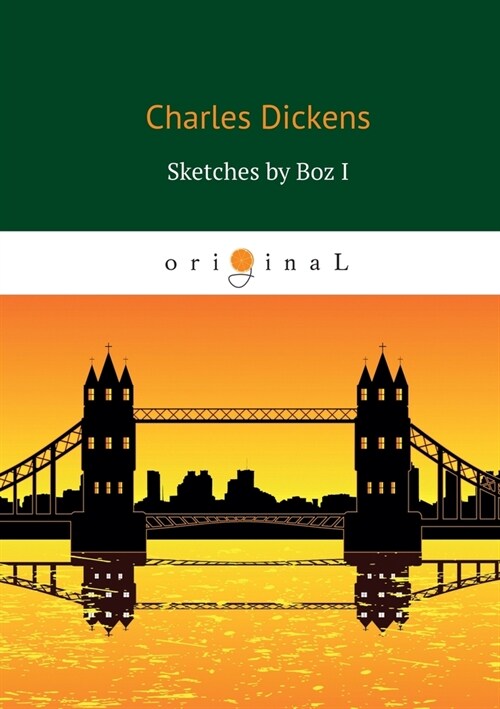 Sketches by Boz I (Paperback)