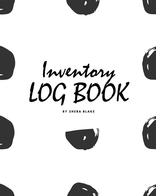 Inventory Log Book for Business (8x10 Softcover Log Book / Tracker / Planner) (Paperback)