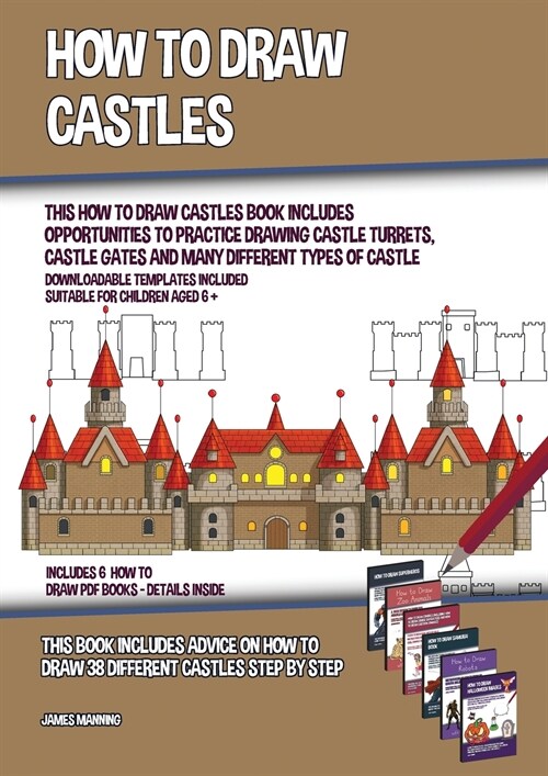 How to Draw Castles (This How to Draw Castles Book Includes Opportunities to Practice Drawing Castle Turrets, Castle Gates and Many Different Types of (Paperback)